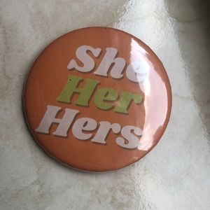 She/Her/Hers pronoun pin